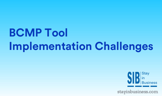 BCMP Tool Implementation Challenges